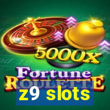 z9 slots